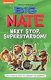 Big Nate: Next Stop, Superstardom! (Big Nate TV Series Graphic Novel)