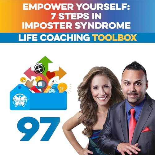 Empower Yourself: 7 Steps in Imposter Syndrome Coaching Podcast