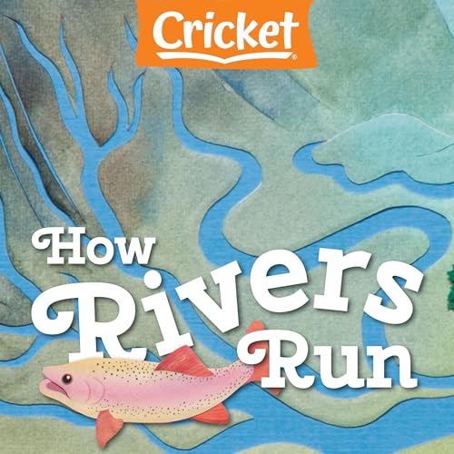 How Rivers Run by Liz Huyck episode artwork