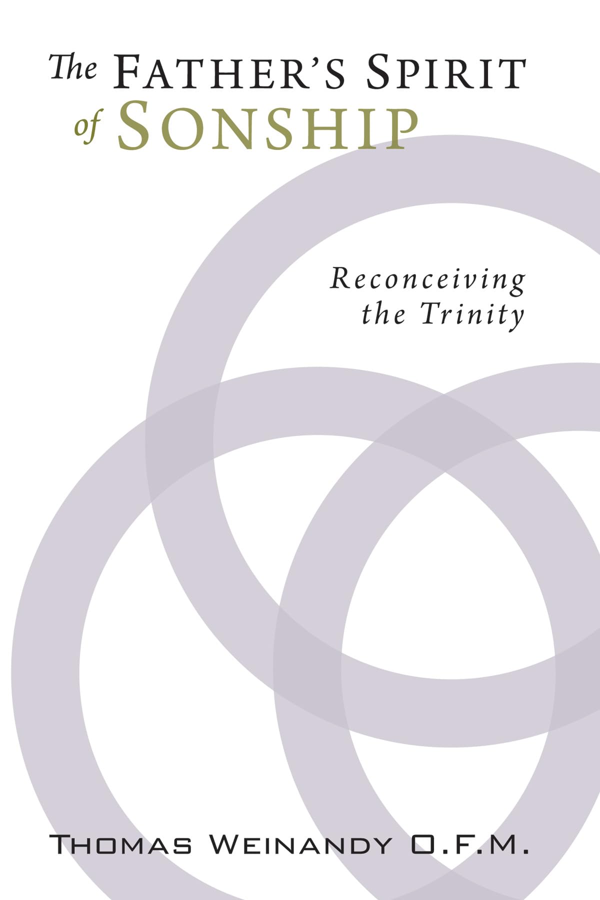 The Father's Spirit of Sonship: Reconceiving the Trinity