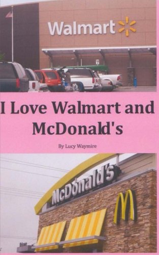 I Love Wal-mart and McDonald's