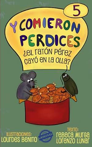 ¿El Ratón Pérez cayó en la olla? (Y comieron perdices nº 5)