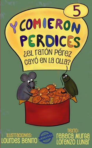 ¿El Ratón Pérez cayó en la olla? (Y comieron perdices nº 5)