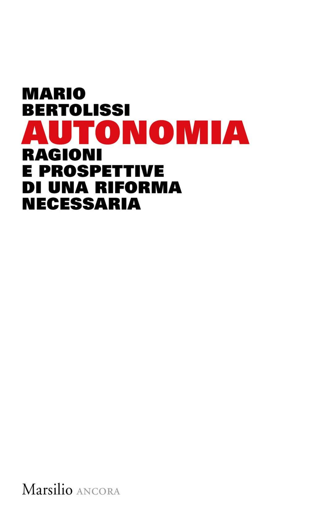 Autonomia. Ragioni E Prospettive Di Una Riforma Necessaria - 4