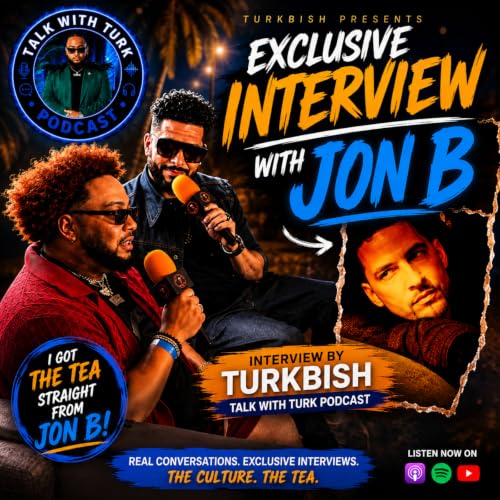 S6 Episode 118: R&B Legend JON B. talks with TURKBISH at the R&B Soul Picnic