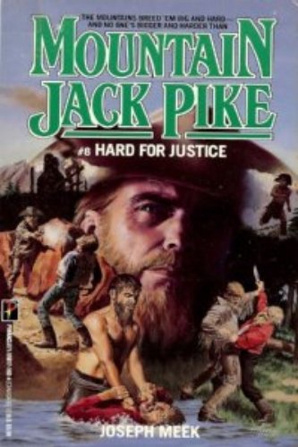 Hard for Justice (Mountain Jack Pike) 1558175024 Book Cover