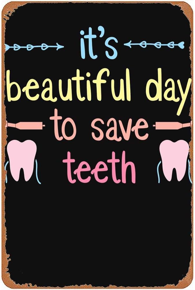 peiyeety Vintage Dental Assistant Quot It's Beautiful Day to Save Teeth Farm Barn Poster Metal Aluminium Tin Sign Wall Decor 8"x12"