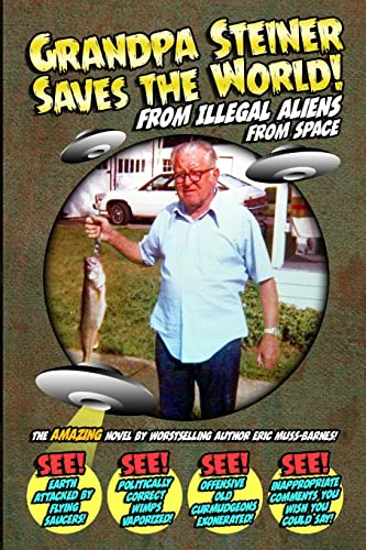 Grandpa Steiner Saves the World (from Illegal A... 1312987685 Book Cover