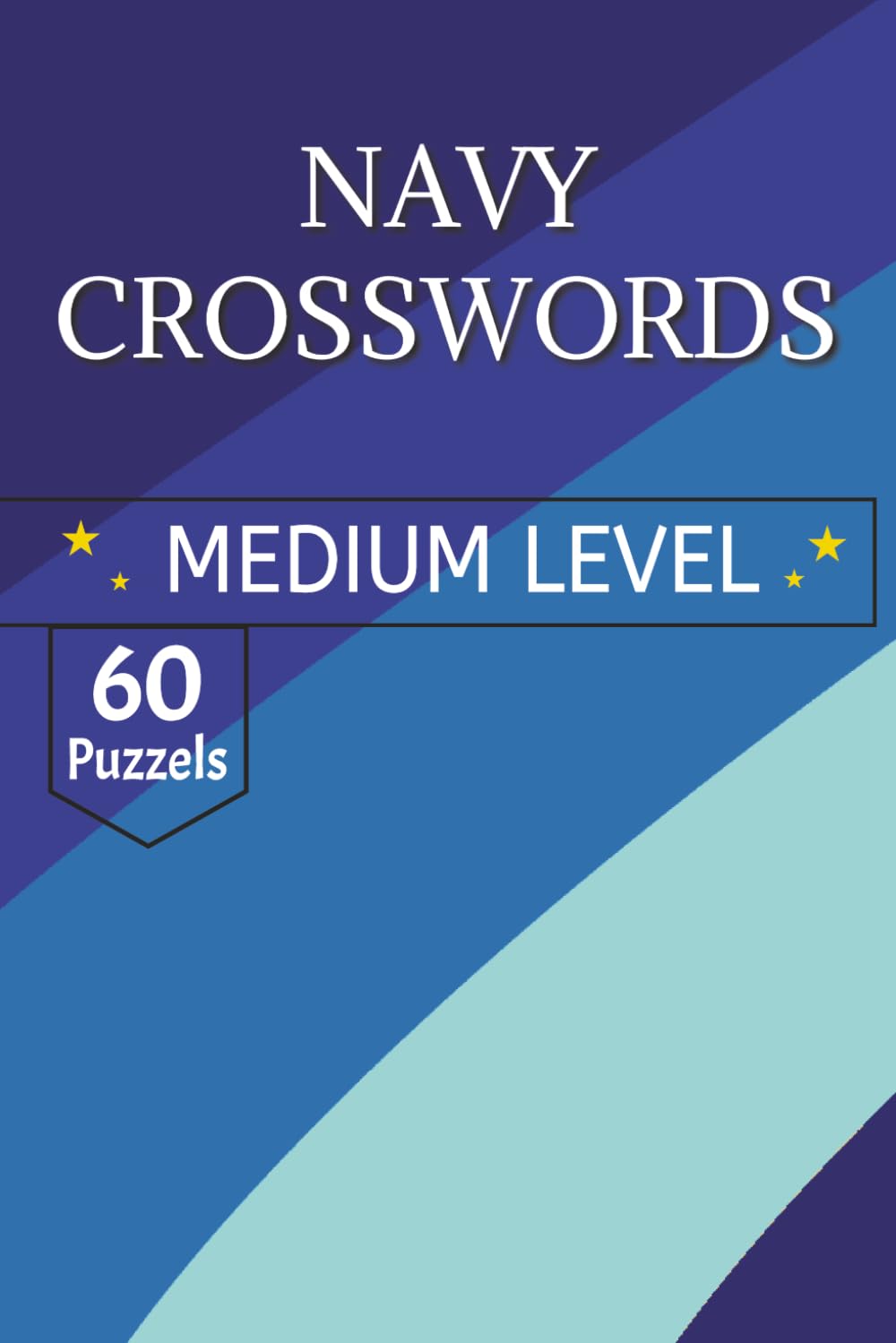 Navy Crossword Puzzle Book: Maritime Terminology and Nautical Heritage Puzzles for the Naval Enthusiast