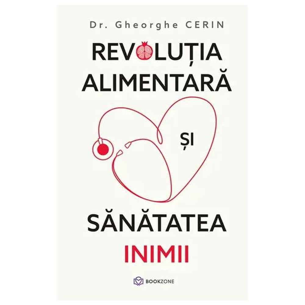 Revolutia alimentara si sanatatea inimii - Gheorghe Cerin, Editie in limba romana