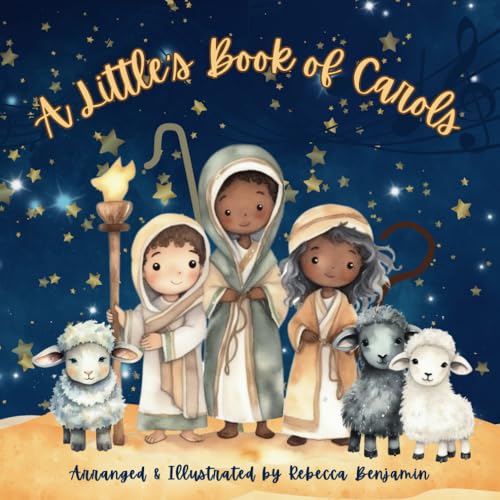 A Little's Book of Carols: A Full Color, Beautifully Illustrated ...