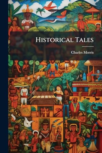 Historical Tales: Spanish American