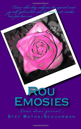 CREATESPACE Rou Emosies: Lewe deur gevoel...