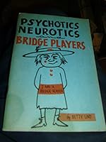 Psychotics Neurotics Bridge Players B00FVSQ8P2 Book Cover