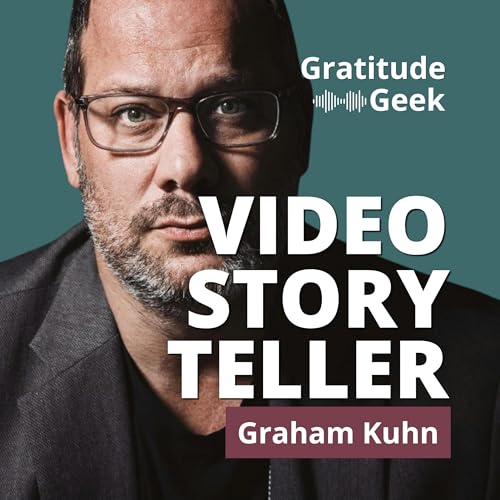 Video Storytelling: Real Stories Win Clients | Graham Kuhn