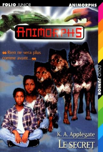 Le secret (INACTIF- ANIMORPHS FOLIO JUNIOR) [French] 2070517594 Book Cover