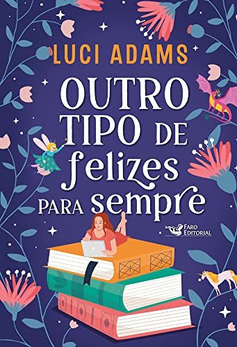 Outro tipo de felizes para sempre - Adams, Luci