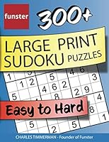Funster 300+ Large Print Sudoku Puzzles Easy to Hard: Sudoku puzzle book for adults 1953561047 Book Cover