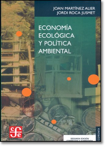Economia ecologica y politica ambiental/ Ecological economics and environmental policy