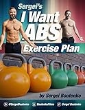  Sergei\'s I Want Abs Exercise Plan (English Edition)