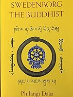Swedenborg, the Buddhist, Or, the Higher Swedenborgianism: Its Secrets and Tibetan Origin 1883270197 Book Cover