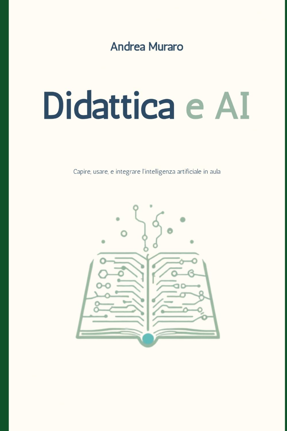 Didattica e AI: Capire, usare, e integrare l'intelligenza artificiale in aula (Insegnare oggi)