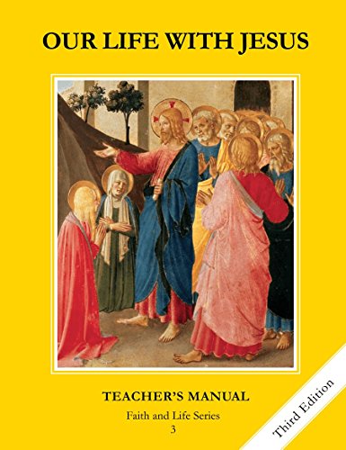 Our Life with Jesus, Book 3: Teacher's Manual