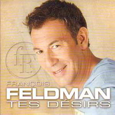 Fran&ccedil;ois Feldman - Tes D&eacute;sirs 2-trk - cds -