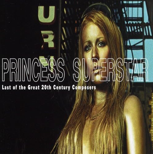 Last of the Great 20th Century Composers [Audio CD] Princess Superstar