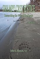Swampy Cree Justice: Researching the Ways of the People 0991944119 Book Cover