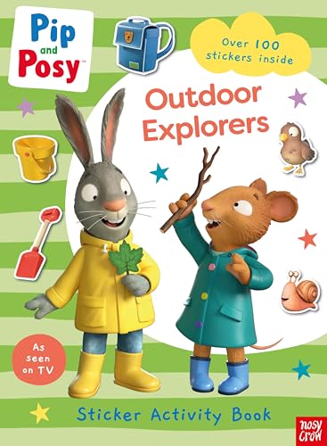 Pip And Posy: Outdoor Explorers (Pip And Posy Tv Tie-In)