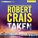 Taken: An Elvis Cole - Joe Pike Novel, Book 15