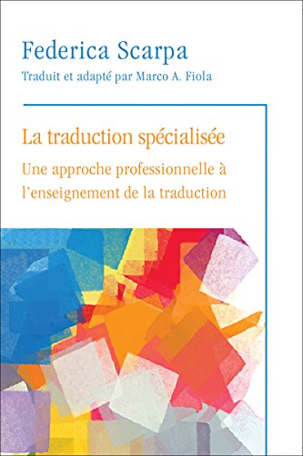 La Traduction spécialisée: Une approche professionnelle à l’enseignement de la traduction (Regards sur la traduction) (French Edition)