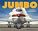 Jumbo: The Making of the Boeing 747