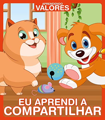 Aprendendo Valores - Eu Aprendi a Compartilhar