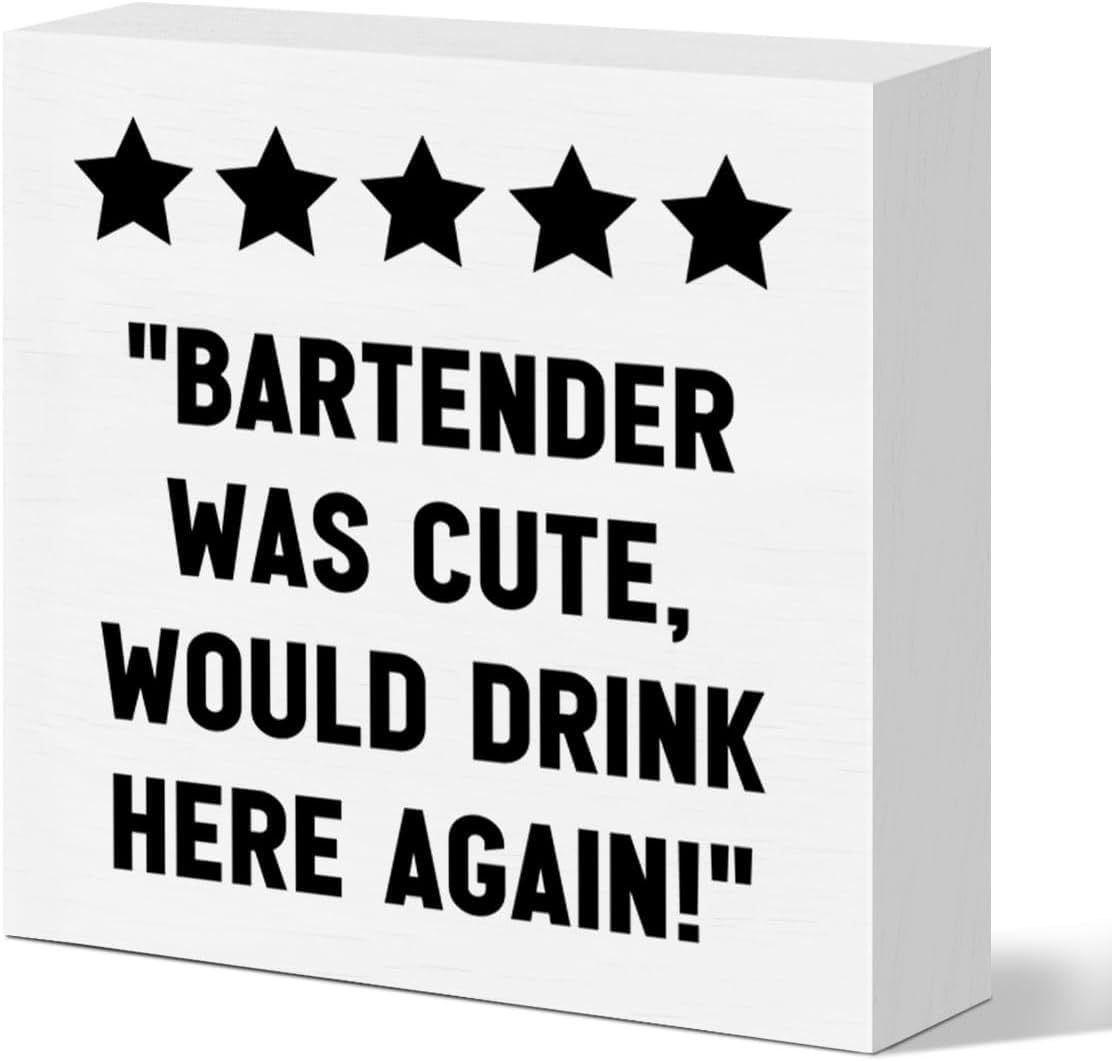 Bartender Was Cute Would Drink Here Again Box Sign 5x5 Inch