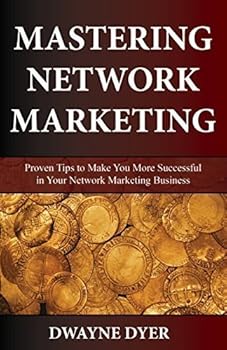 Unknown Binding Mastering Network Marketing: Proven Tips to Make You More Successful in Your Network Marketing Business Book