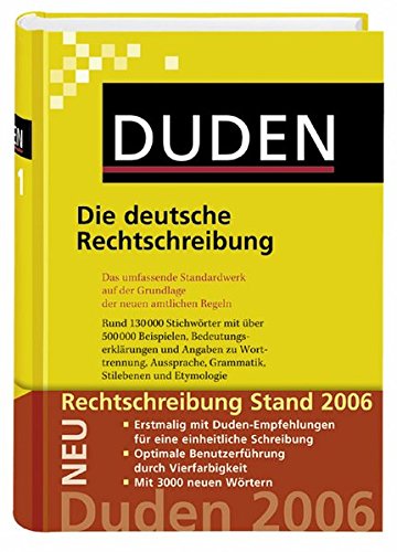 Die deutsche Rechtschreibung: Das umfassende Standardwerk auf der Grundlage der neuen amtlichen Rege Die deutsche Rechtschreibung: Das umfassende Standardwerk auf der Grundlage der neuen amtlichen Rege