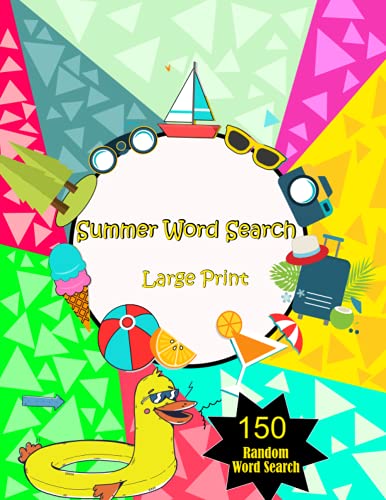 Summer Word Search Large Print: Summertime 150 Random Word Search | Spring and summer + 180 pages for adults and big boys, summertime relaxation | For ... camping, hiking, rv travel, summer camp |