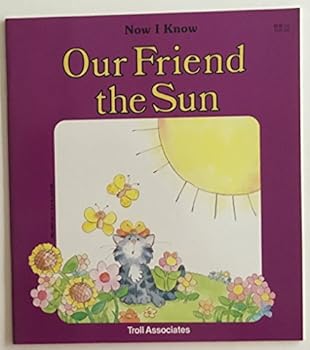 Paperback Our Friend The Sun - (Now I Know) Book