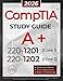 CompTIA A+ 220-1201 and 220-1202 Study Guide: The All-in-One Reference for Core 1 and Core 2 Exams, with Question Banks and Real IT Scenarios