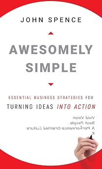 Awesomely Simple Essential Business Strategies for Turning Ideas Into Action