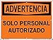 Vestil SI-W-11-B-AL-040-S AUTHORIZED PERONNEL ONLY/SOLO PERSONAL AUTORIZADO Warning Sign, Aluminum, 0.040" Overall Size, 12.5" W x 9.5" H