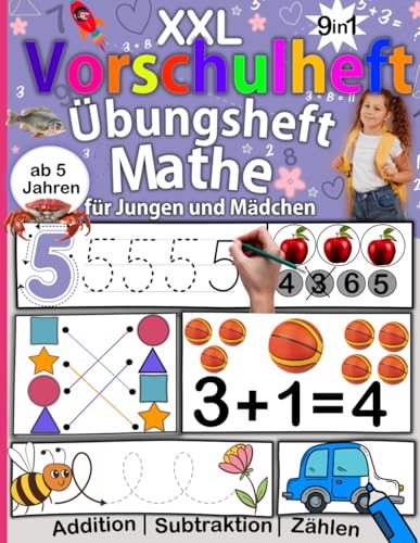 XXL Vorschule Uebungsheft Mathe: Spielerisch Zaehlen, Formen und erstes Rechnen lernen fuer Kinder ab 5 Jahren