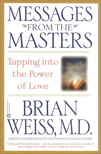Messages from the Masters: Tapping into the Power of Love