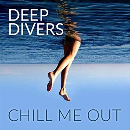 Play Chill Me Out by Deep Divers on Amazon Music