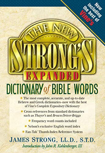 The New Strong's Expanded Dictionary Of Bible Words The New Strong's Expanded Dictionary Of Bible Words