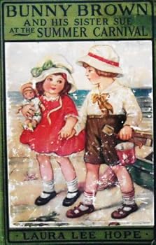 BUNNY BROWN AND HIS SISTER SUE AT THE SUMMER CARNIVAL. Bunny Brown Series No. 20. - Book #20 of the Bunny Brown and His Sister Sue