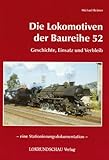  Die Lokomotiven der Baureihe 52: Geschichte, Einsatz und Verbleib