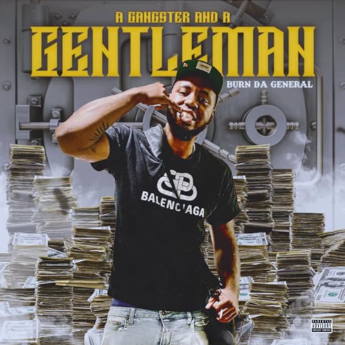 Amazon.com: A Gangster and a Gentlemen [Explicit] : Burn Da General ...